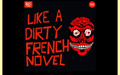 254- ‘Like a Dirty French Novel’ with Writer/Director, Mike Cuenca